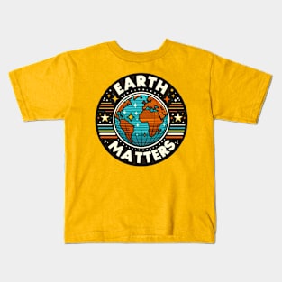 Earth Day April 22 2024 Earth Matters Kids T-Shirt